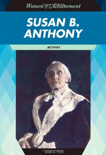 Susan B. Anthony: Activist (Women of Achievement (Hardcover))