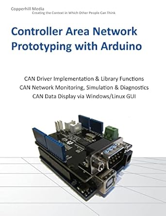 Controller Area Network Prototyping with Arduino: Voss, Wilfried ...