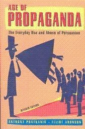 Age of Propaganda - The Everyday Use & Abuse of Persuasion (REV 00) by [Paperback (2001)]