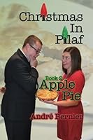 Christmas In Pilaf - Apple Pie 1517578558 Book Cover