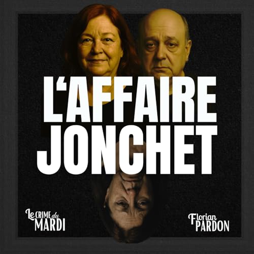 L'affaire Jonchet : six ans de silence au cœur des Hauts-de-France Podcast Por  arte de portada