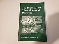 The Bible's Most Misunderstood Doctrine 0788021117 Book Cover