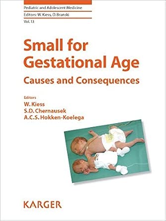 Small for Gestational Age: Causes and Consequences (Pediatric and Adolescent Medicine, Vol. 13)-Wow! eBook