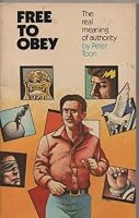 Free to Obey: The Real Meaning of Authority 084230925X Book Cover