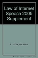 Law of Internet Speech 2005 Supplement 1594601712 Book Cover