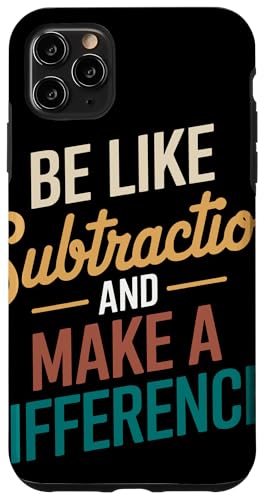 Be Like Subtraction And Make A Difference 数学教師 ギフト スマホケース iPhone 11 Pro Max 用