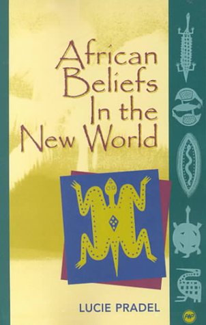 African Beliefs in the New World: Popular Literary Traditions of the Caribbean