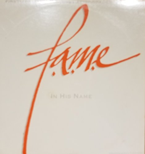 F.A.M.E. In His Name : Praise; Until You Pray; Main Line; He's God; Momma; Just As He said; What You do; Never Grow Old (1984 Vinyl Record)