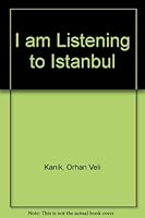 Listening to Istanbul:Selected Poems of Orhan Veli Kanik 0870910620 Book Cover