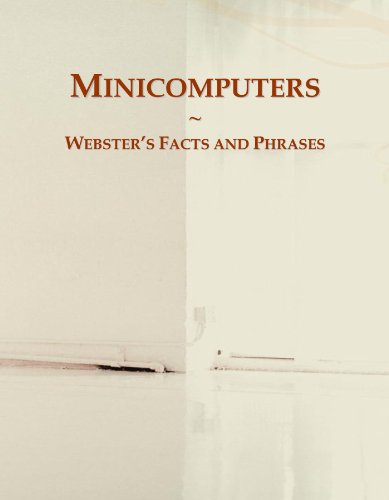 Preisvergleich Produktbild Minicomputers: Webster's Facts and Phrases