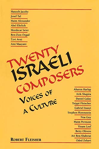 Twenty Israeli Composers: Voices of a Culture (Title Not in Series)