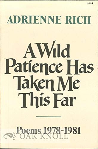 A Wild Patience Has Taken Me This Far: Poems, 1... 0393000729 Book Cover