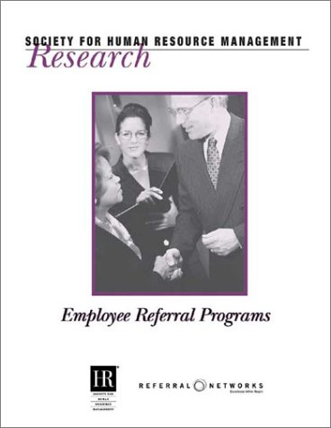 Employee Referral Programs (Research (Society for Human Resource ...