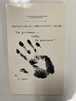 Mafia/Syndicate = Organized Crime: "The Government Within the Government B0006CON8C Book Cover
