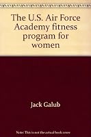 The U.S. Air Force Academy fitness program for women 0139381341 Book Cover