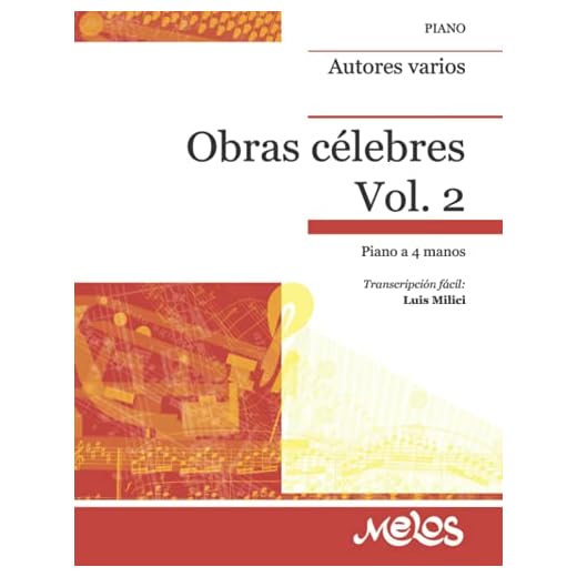 Obras célebres. Volumen 2: Transcripción fácil para piano a 4 manos