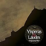 Visperas & Laudes