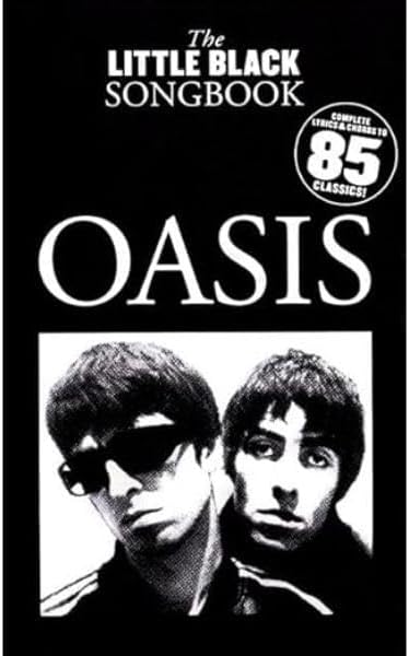 Oasis: The Little Black Songbook | Pocket-Sized Chord Songbook for Guitar Players | 85 Classic Rock Hits with Lyrics and Chords | Compact Guitar Sheet Music Collection for Practice and Performance: 1