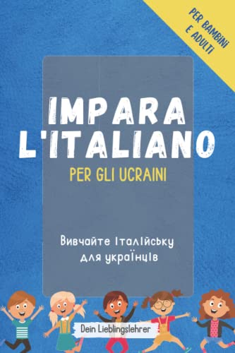 Impara l'italiano per gli ucraini - Вивчайте італійську для українців: Le parole più importanti italiano - ucraino