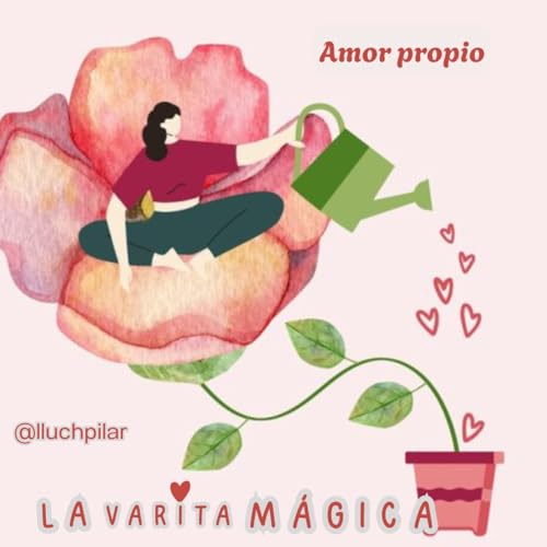 La Varita M&aacute;gica "Amor propio"