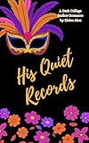 His Quiet Records: a very dark bully stalker college romance story with obsession featuring a plus size fmc and her obsessed stalker Free on Kindle Unlimited (Stalkers Book 35)