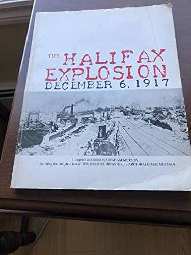 The Halifax explosion, December 6. 1917 The Halifax explosion, December 6. 1917