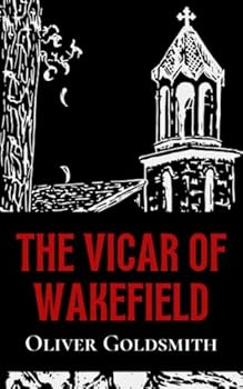 Paperback The Vicar of Wakefield: Period Comedy (Annotated) Book