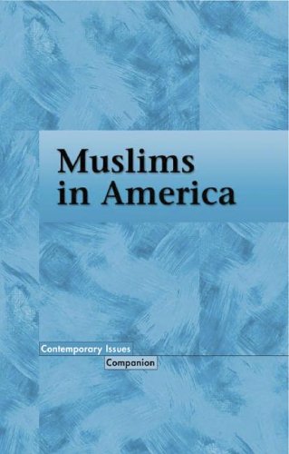 Muslims inAmerica (Contemporary Issues Companion (Hardcover))