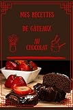 Mes recettes de gâteaux au chocolat .