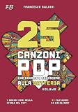25 CANZONI POP CHE DOVRESTI CONOSCERE ALLA BATTERIA (Volume 2): [Italian Edition]