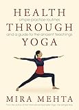 Health Through Yoga: Simple Practice Routines and a Guide to the Ancient Teachings