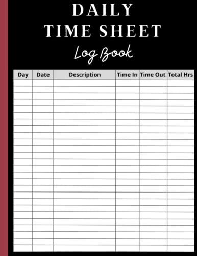 Daily Time Sheet Log Book: Timesheet Log Book To Record Time | Work Hours Log | Employee Time Log | In And Out Sheet | Timesheet | Floral Design Cover