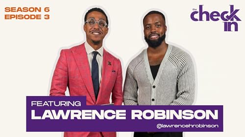 S6 EP3: Lawrence Robinson on Trusting God, Betting on Himself & Being &ldquo;Built Different&rdquo;