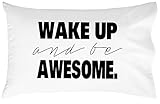 Oh, Susannah Wake Up And Be Awesome Pillow Case Black Graduation Gifts For Her or Him Dorm Room Bedding Pillowcase Fits Standard or Queen Size Pillow College Dorm Room Accessories Bedding