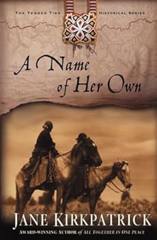 Paperback A Name of Her Own (Tender Ties Historical Series #1) Book
