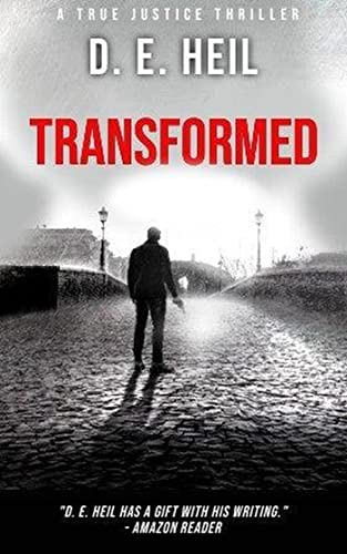 Transformed: True Justice series Prequel by [D. E. Heil]