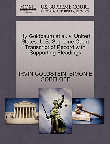 Hy Goldbaum et al. v. United States. U.S. Supreme Court Transcript of Record with Supporting Pleadings
