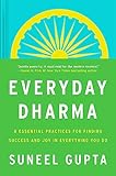Everyday Dharma: 8 Essential Practices for Finding Success and Joy in Everything You Do