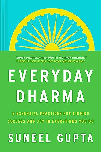 Everyday Dharma: 8 Essential Practices for Finding Success and Joy in Everything You Do