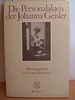 Die Personalakten der Johanna Geisler: Eine Dokumentation in Stichproben 3596256267 Book Cover