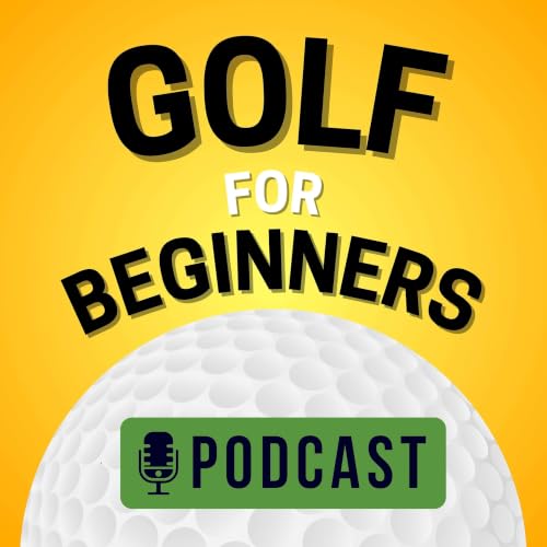 『Golf For Beginners Podcast』のカバーアート