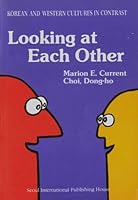 LOOKING AT EACH OTHER Korean and Western Cultures in Contrast B0017K83UG Book Cover