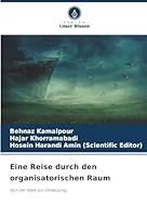 Eine Reise durch den organisatorischen Raum: Von der Idee zur Umsetzung (German Edition) 6203891134 Book Cover