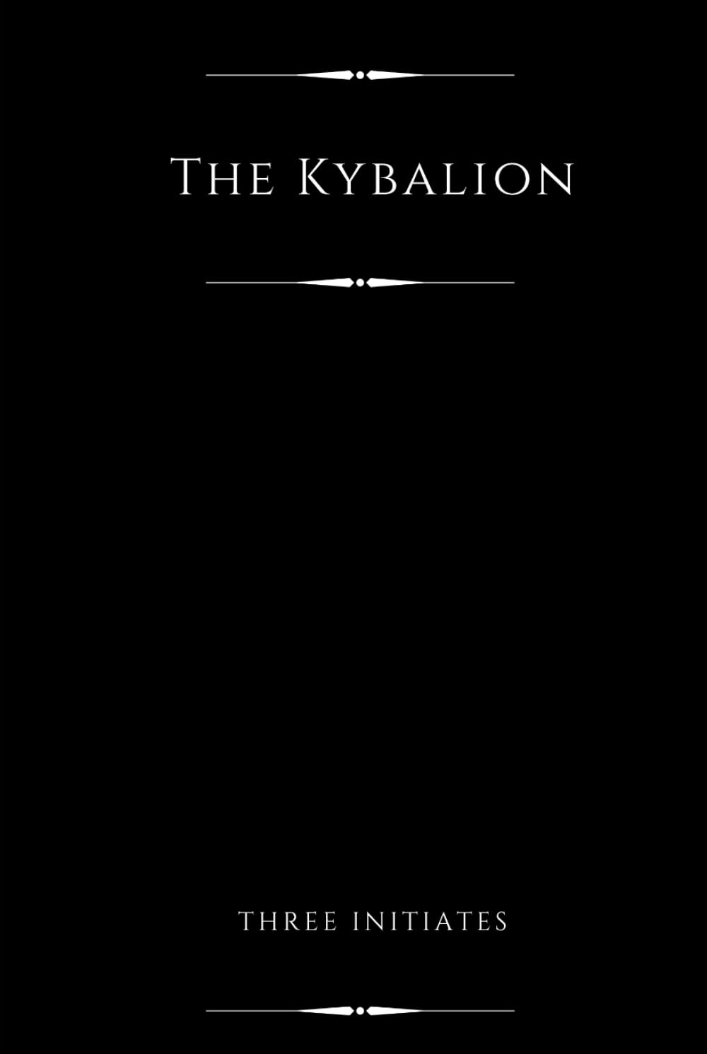 The Kybalion (Illustrated): A Study of the Hermetic Philosophy of Ancient Egypt and Greece
