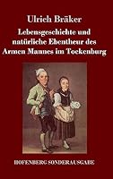 Lebensgeschichte Und Naturliche Ebentheur Des Armen Mannes Im Tockenburg 3743714213 Book Cover