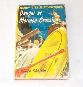 Unknown Binding Danger at Mormon Crossing (Sandy Steele adventures) Book
