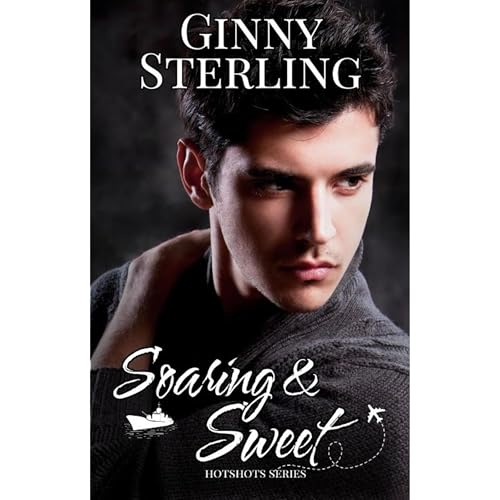 Soaring and Sweet Audiobook By Ginny Sterling cover art