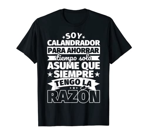 Soy calandrador para ahorrar tiempo Camiseta
