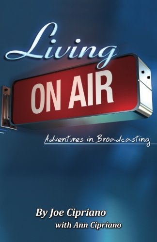 Living On Air: Adventures in Broadcasting
