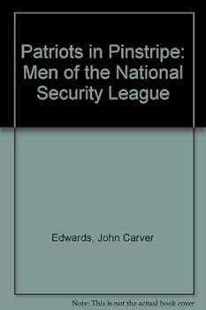 Hardcover Patriots in pinstripe: Men of the National Security League Book